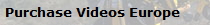 Purchase Videos Europe